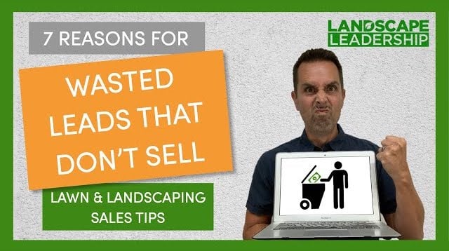 VIDEO: Reasons Companies Waste Landscaping & Lawn Care Leads