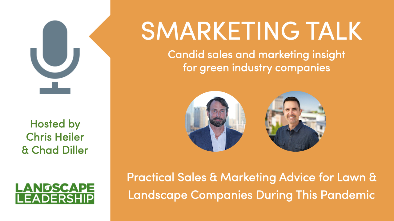 Practical Sales & Marketing Advice for Lawn and Landscape Companies During This Pandemic [Smarketing Talk]